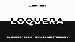 Lenier El Cherry Scom Carlos Montesquieu  Loquera Audio Oficial [upl. by Yotal]