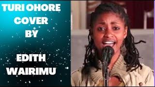 TURI OHORE COVER BY EDITH Lyric video [upl. by Hgielar]