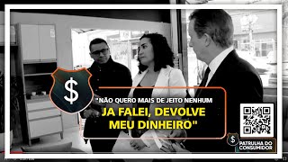 quotNÃO QUERO MAIS DE JEITO NENHUM  JA FALEI DEVOLVE MEU DINHEIROquot [upl. by Grace]