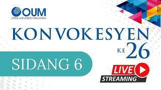 KONVOKESYEN KE 26 OUM  SIDANG 6 [upl. by Magree36]