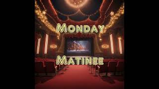 Monday Matinee December 25th 2023 [upl. by Weaks773]