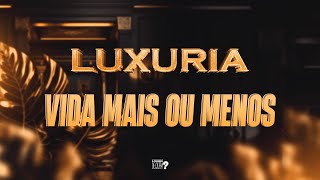 Banda Luxúria  Vida Mais ou Menos [upl. by Nnayhs]