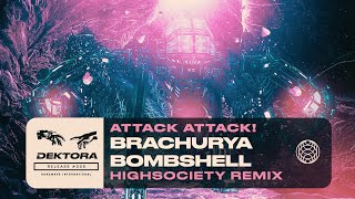 Attack Attack  Brachyura Bombshell HIGHSOCIETY Remix [upl. by Nalloh816]