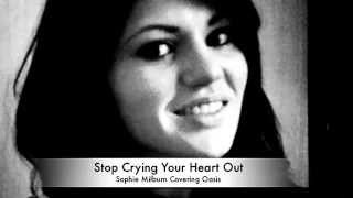 Stop Crying Your Heart Out  Oasis  Sophie Milburn Cover [upl. by Sikleb624]