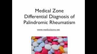 Medical Zone  Differential Diagnosis of Palindromic Rheumatism [upl. by Ainesej]