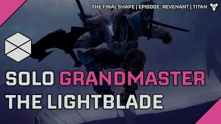 Destiny 2  Solo Grandmaster The Lightblade on Titan  Episode Revenant [upl. by Rhoades]