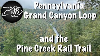 Pennsylvania Grand Canyon Loop and Pine Creek Rail Trail [upl. by Courtney773]