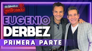 EUGENIO DERBEZ un GENIO de la COMEDIA  PRIMERA PARTE  La entrevista con Yordi Rosado [upl. by Suidaht]