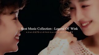 Wink ➤ Best Music Collection  Legend Of Wink [upl. by Obadias]