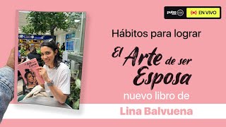 Lina Balvuena enseña El arte de ser esposa su nuevo libro para relaciones de pareja  Pulzo [upl. by Aztin]