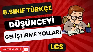 DÜŞÜNCEYİ GELİŞTİRME YOLLARI 8SINIF TÜRKÇE LGS 2025 [upl. by Wunder963]