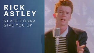 Rick Astley  Never Gonna Give You Up Official Music Video [upl. by Iuq469]