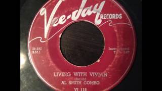 AL SMITHS COMBO  LIVING WITH VIVIAN  VEE JAY 118  1954 [upl. by Paul]