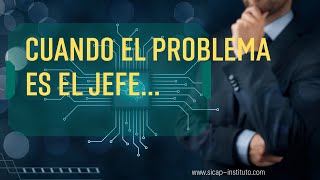 Cuando el problema es el jefe [upl. by Aneeg]