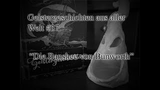 Geistergeschichten aus aller Welt 37  Die Banshee von Bunworth [upl. by Tipton]