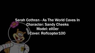 Sarah Cothran  As The World Caves In AI Cover Sandy Cheeks [upl. by Hubey529]