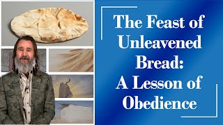 Understanding Unleavened Bread [upl. by Zumwalt]