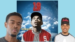 Chance The Rapper  10 DAY First REACTIONREVIEW [upl. by Othilia]