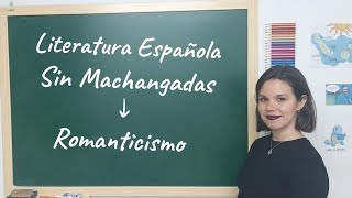 Romanticismo  Literatura Española Sin Machangadas PAU ESO Bachillerato [upl. by Kimitri]