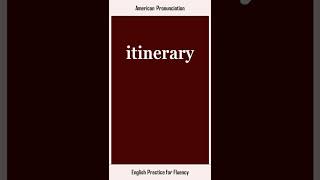 itinerary How to Say or Pronounce ITINERARY in American British English Pronunciation [upl. by Noreik]