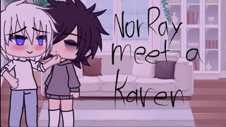 NorRay meet a Karen  NorRay GLMM [upl. by Rhett146]