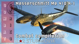 IL2 Sturmovik  Game Play 2023  Messerschmitt Me 410 A1  Combat Compilation [upl. by Nameerf345]