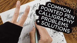 Pointed Pen Calligraphy Beginner Problems and Their Solutions [upl. by Mode]