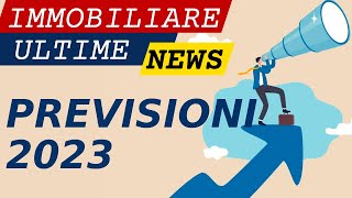 Mercato immobiliare 2023 andamento e previsioni sul prezzo delle case [upl. by Leontina]