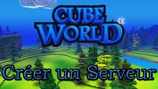 Tuto Fr Comment créer un Serveur Cube World HD [upl. by Xyno]