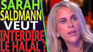 SARAH SALDMANN VEUT INTERDIRE LES PUBS SUR LE HALAL [upl. by Atteuqahs]