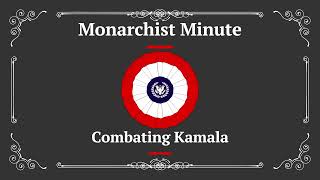 Monarchist Minute Episode 136 Combating Kamala [upl. by Yessac838]