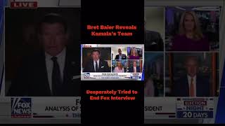 Bret Baier Reveals Kamala Harris’ Team Desperately Tried to End Fox News Interview [upl. by Airtal]