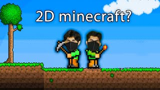 We Played 2D MinecraftTerraria [upl. by Hailat232]