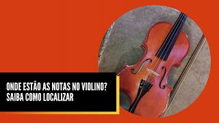 COMO ACHAR AS NOTAS NO VIOLINO  PASSOAPASSO COMPLETO versão 2 [upl. by Andrea880]