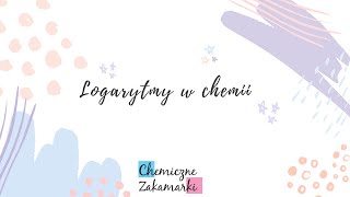 Logarytmy w chemii  obliczanie krok po kroku [upl. by Odnanreh]