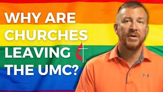 Why are Churches Leaving the United Methodist Church UMC [upl. by Noyek]