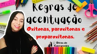 Regras de acentuação das OXÍTONAS PAROXÍTONAS e PROPAROXÍTONAS  Sílaba tônica das palavras [upl. by Majka439]