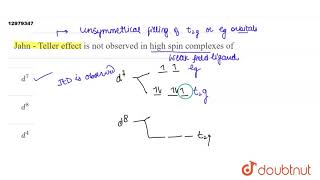 Jahn  Teller effect is not observed in high spin complexes of [upl. by Pearson]