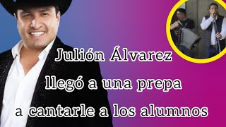 Julión Álvarez llegó a una prepa a cantar y hasta se echó un palomazo 🤠🔥 [upl. by Llert118]