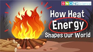 How Heat Energy Shapes Our World [upl. by Coshow489]