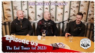 Miscast Podcast  2023  2024  Ep05 [upl. by Bobbie]