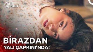 Yalı Çapkınında Birazdan 💥 [upl. by Dalpe]