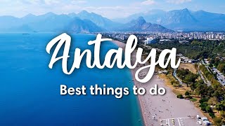 ANTALYA TURKEY  10 Best Things to Do in amp around Antalya [upl. by Kalinda824]