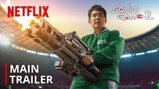 Squid Game Season 2 I Main Trailer I Netflix [upl. by Philis418]