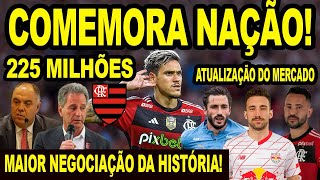 COMEMORA NAÇÃO FLAMENGO FECHA MAIOR NEGOCIAÇÃO DA HISTÓRIA 225 MILHÕES NA CONTA DO MENGÃO MERCADO [upl. by Lang975]