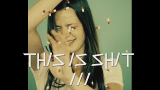 THIS IS SHIT   Official Video [upl. by Gris]