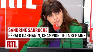 Sandrine Sarroche  Gérald Darmanin son champion de la semaine [upl. by Wohlen985]