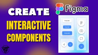 How To Create Interactive Components in Figma [upl. by Jardena]