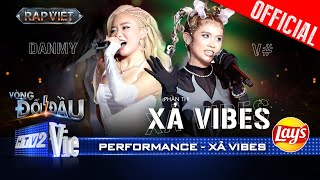 XẢ VIBES  DANMY và V có màn kết hợp cực slay cực cháy  Rap Việt 2024 Performance [upl. by Aikemahs]