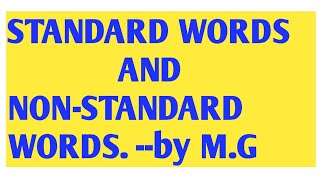 Standard and non standard words [upl. by Yasmar]